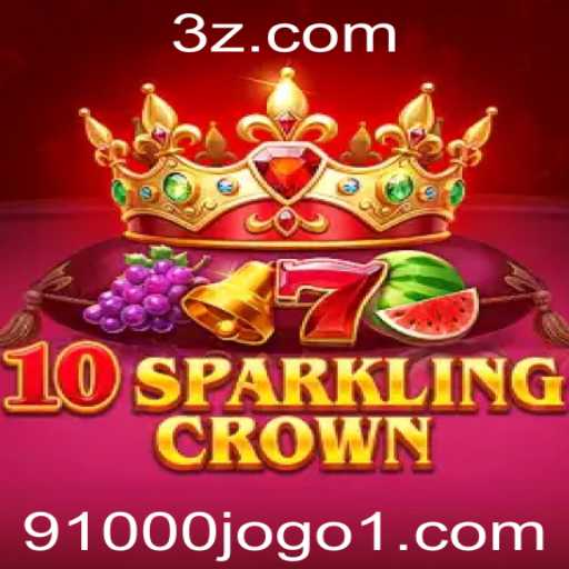 Descubra 10SparklingCrown: O Novo Fenômeno dos Jogos